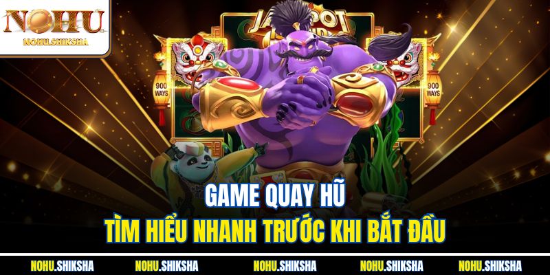 Kinh Nghiệm Quay Hũ Trúng Lớn | Bí Quyết Dễ Thắng Tại Nohu 2 Game quay hũ - Tìm hiểu nhanh trước khi bắt đầu